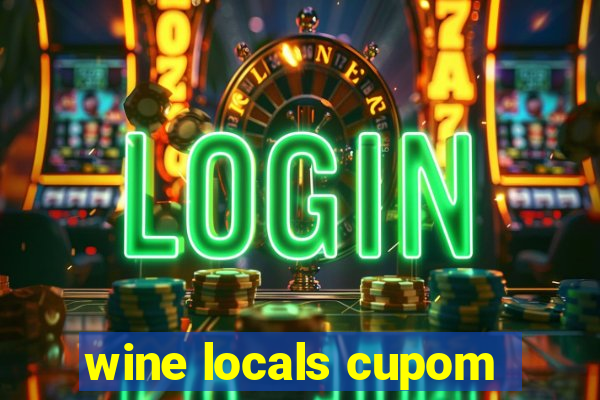 wine locals cupom